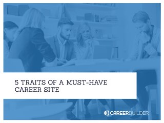 5 Traits of a Must-Have Career Site