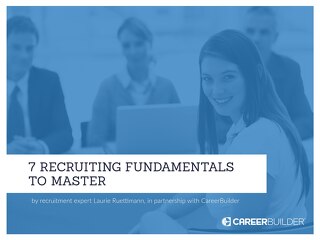 7 Recruiting Fundamentals to Master