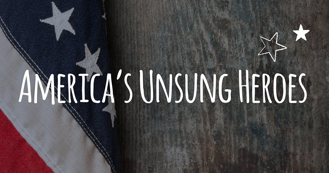 America’s unsung heroes