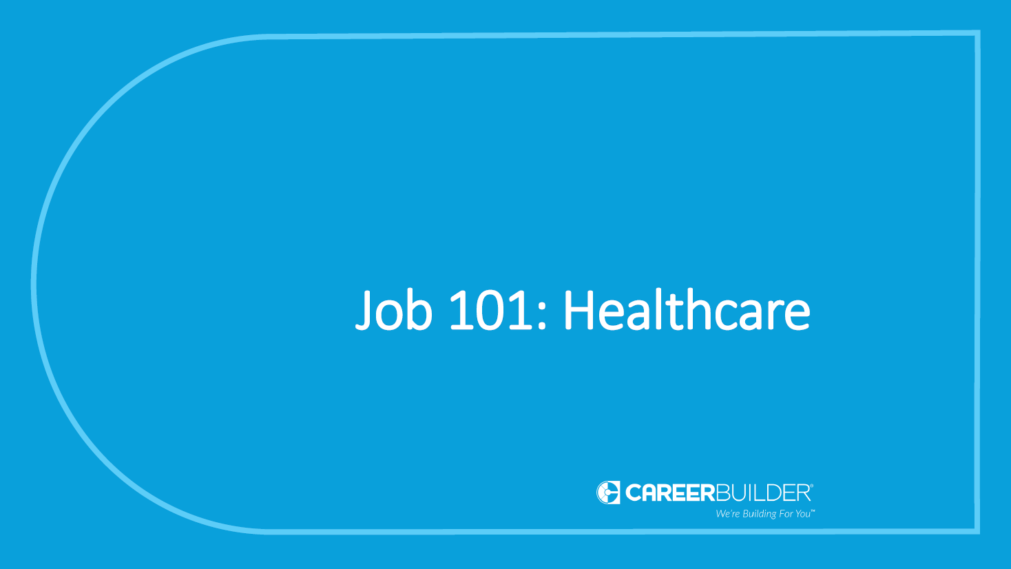 Job 101: Healthcare