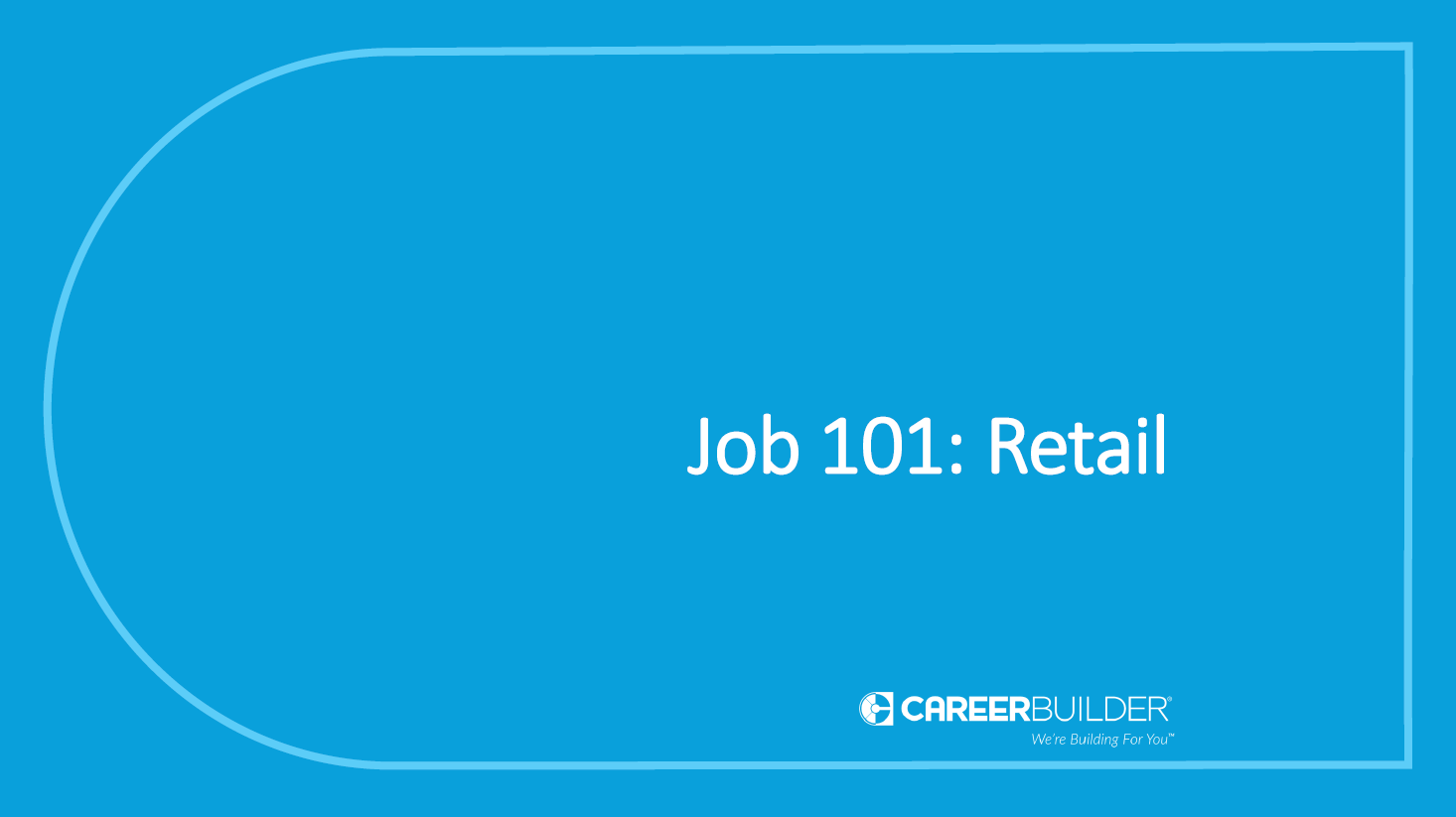 Job 101: Retail