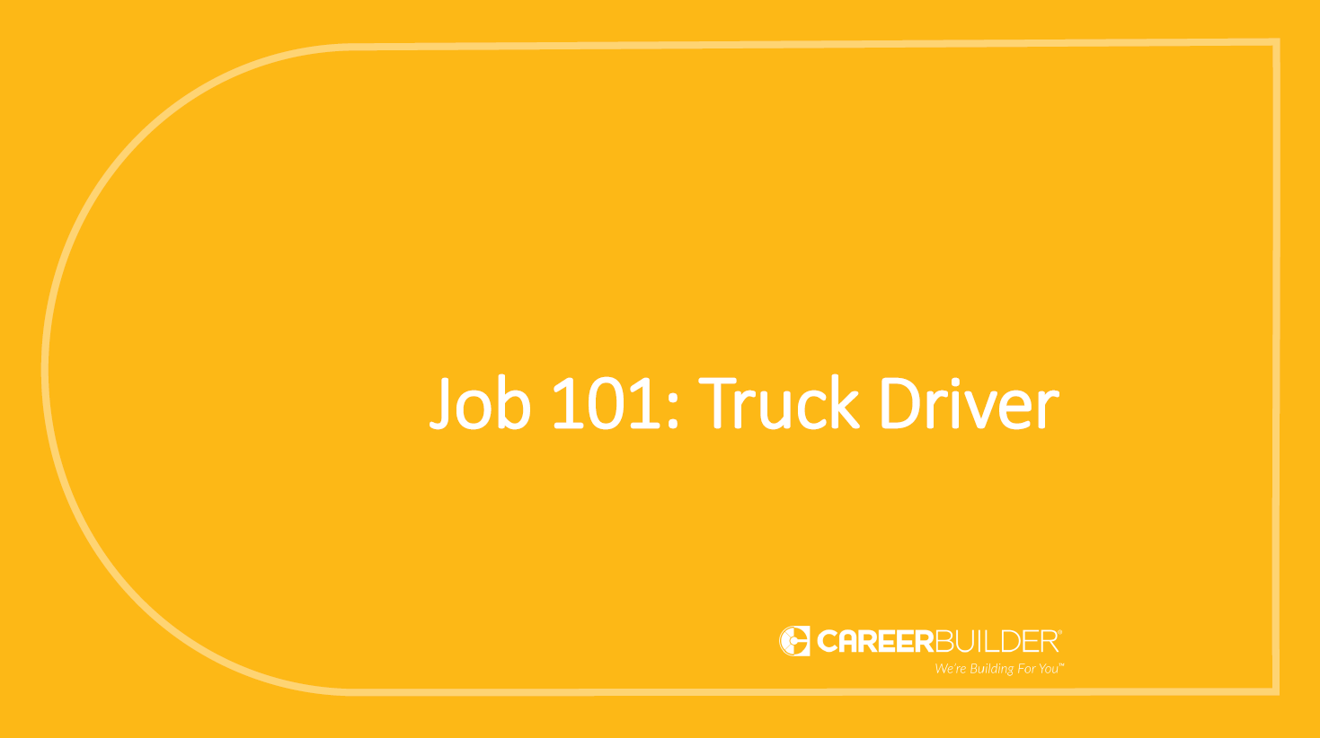 Job 101: Truck Driver
