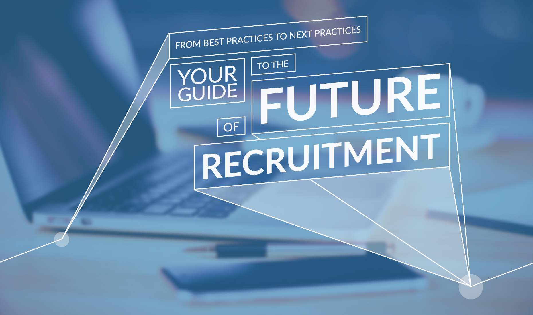 The Future of Recruitment for HR Recruiters