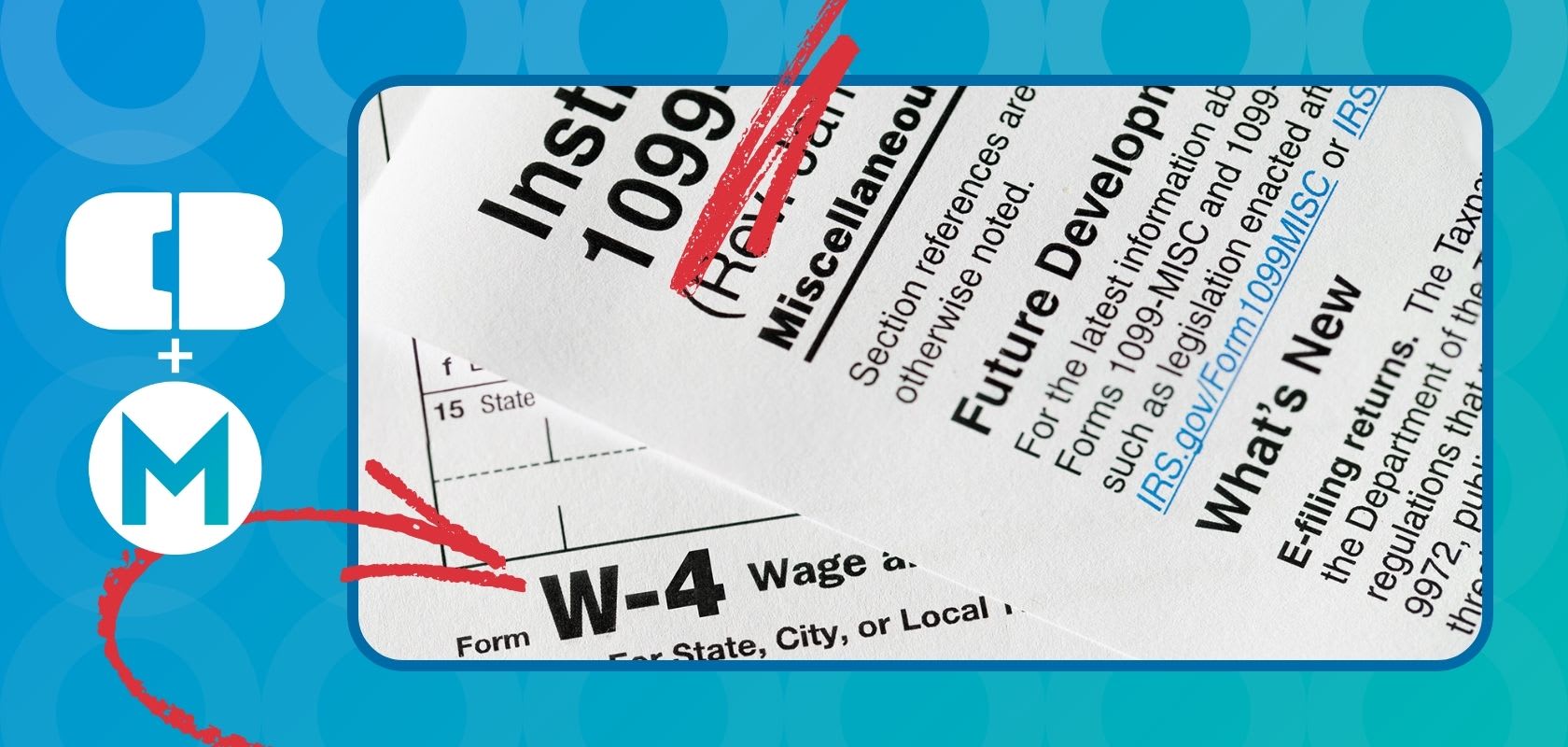 Your go-to guide to understanding the differences between W4 and 1099